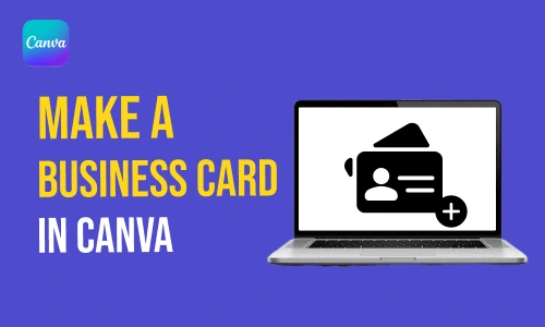 How to Make a Business Card in Canva
